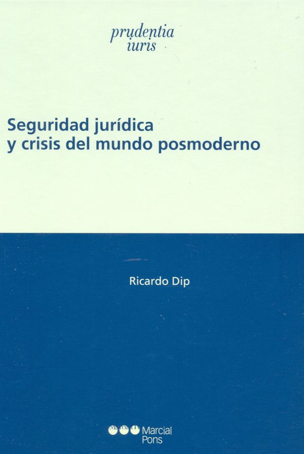 Seguridad jurídica y crisis del mundo posmoderno
