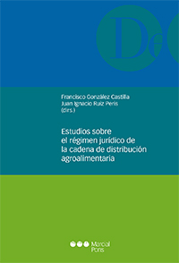 Estudios sobre el régimen jurídico de la cadena de distribución agroalimentaria