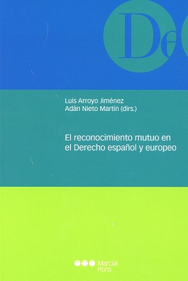 El reconocimiento mutuo en el Derecho español y europeo