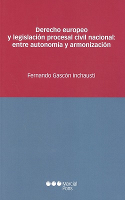Derecho europeo y legislación procesal civil nacional: entre autonomía y armonización