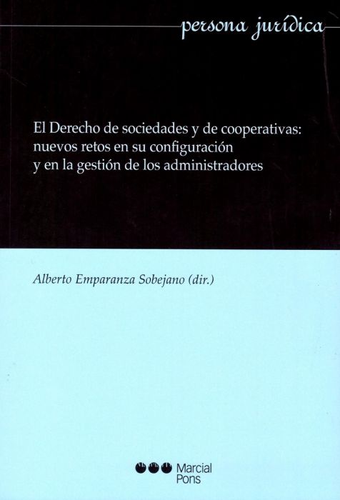 El derecho de sociedades y cooperativas: nuevos retos en su configuración y en la gestión de los administradores