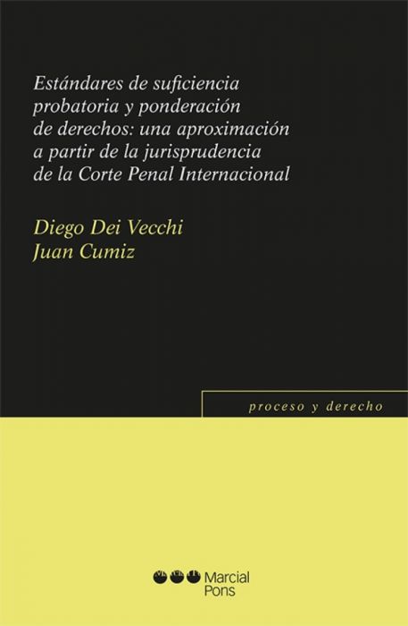 Estándares de suficiencia probatoria y ponderación de derechos: una aproximación a partir de la jurisprudencia de la Corte Penal Internacional
