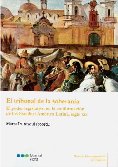 El tribunal de la soberanÍa. El poder legislativo en la conformación de los Estados