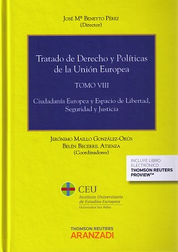 Tratado de derecho y políticas de la Unión Europea. Tomo VIII.  Ciudadanía europea y Espacio de Libertad, seguridad y Justicia