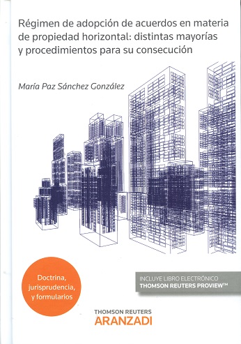 Régimen y adopción de acuerdos en materia de propiedad horizontal: distintas mayorías y procedimientos para su consecución