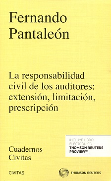 La responsabilidad civil de los auditores: extensión, limitación, prescripción