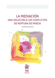 La Mediación. Una Solución a los Conflictos de Ruptura de Pareja