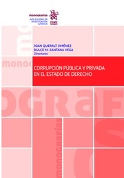 Corrupción Pública y Privada en el Estado de Derecho