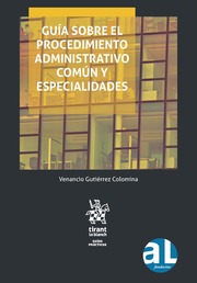 Guía sobre el Procedimiento Administrativo Común y Especialidades