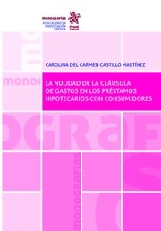 La Nulidad de la Cláusula de Gastos en los Préstamos Hipotecarios con Consumidores