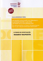 Las madres solas ante los tribunales, la administración y las leyes ¿Se perpetúa la discriminación?