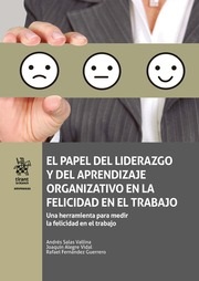 Papel del liderazgo y del aprendizaje organizativo en la felicidad en el trabajo