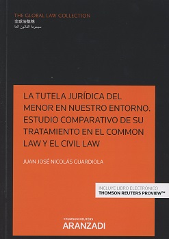 La tutela jurídica del menor en nuestro entorno. Estudio comparativo de su tratamiento en el common law y el civil law