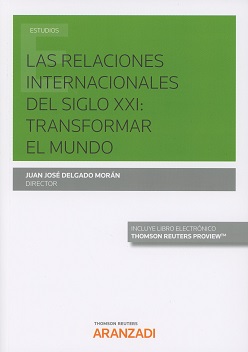 Las relaciones internacionales del Siglo XXI: transformar el mundo