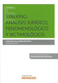 Stalking: análisis jurídico, fenomenológico y victimológico