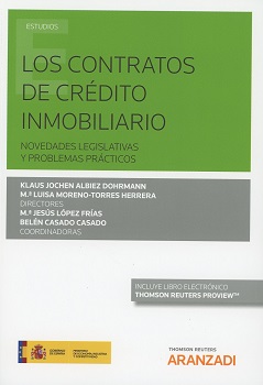 Los Contratos de Crédito Inmobiliario. Novedades Legislativas y problemas prácticos