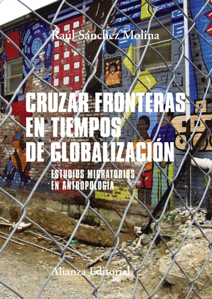 Cruzar Fronteras en Tiempo de Globalización