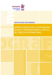 América en busca de la integración: rasgos y principios desde la óptica del derecho internacional
