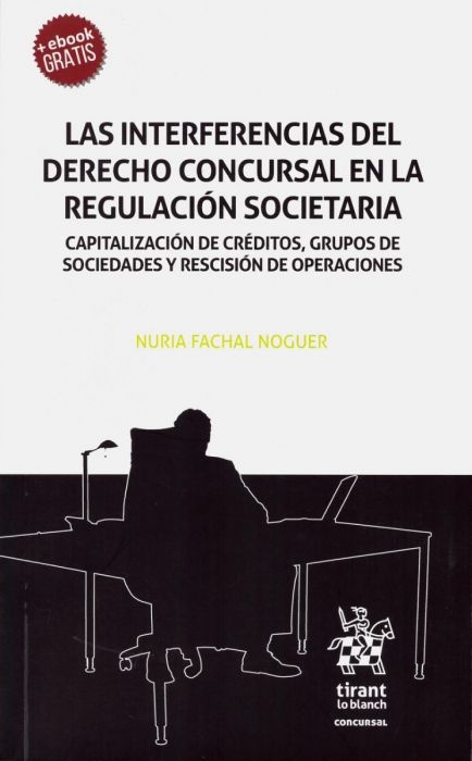 Las interferencias del Derecho Concursal en la Regulación Societaria