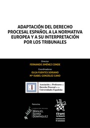 Adaptación del derecho procesal español a la normativa europea y a su interpretación por los tribunales