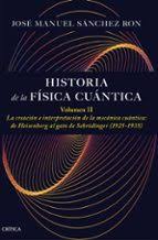 Historia de la física cuántica. Volumen II