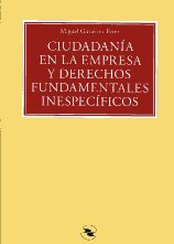 Ciudadanía en la empresa y Derechos Fundamentales inespecíficos