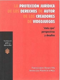 La protección jurídica de los derechos de autor de los creadores de videojuegos