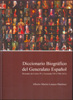 Diccionario biográfico del generalato español. Reinados de Carlos IV y Fernando VII (1788-1833)
