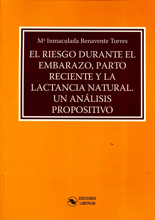 El riesgo durante el embarazo, parto reciente y la lactancia natural. Un análisis propositivo