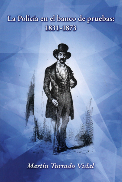 La Policía en el banco de pruebas: 1831-1873