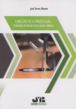 Lingüística procesal. Estratégicas discursivas en los juicios españoles