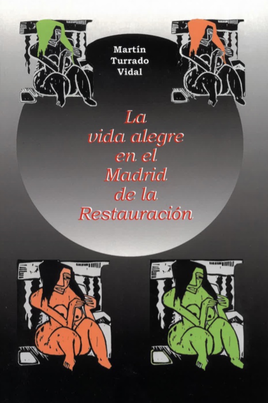 La vida alegre en el Madrid de la Restauración