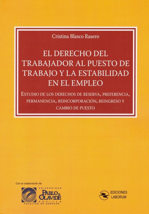 El derecho del trabajador al puesto de trabajo y la estabilidad en el empleo