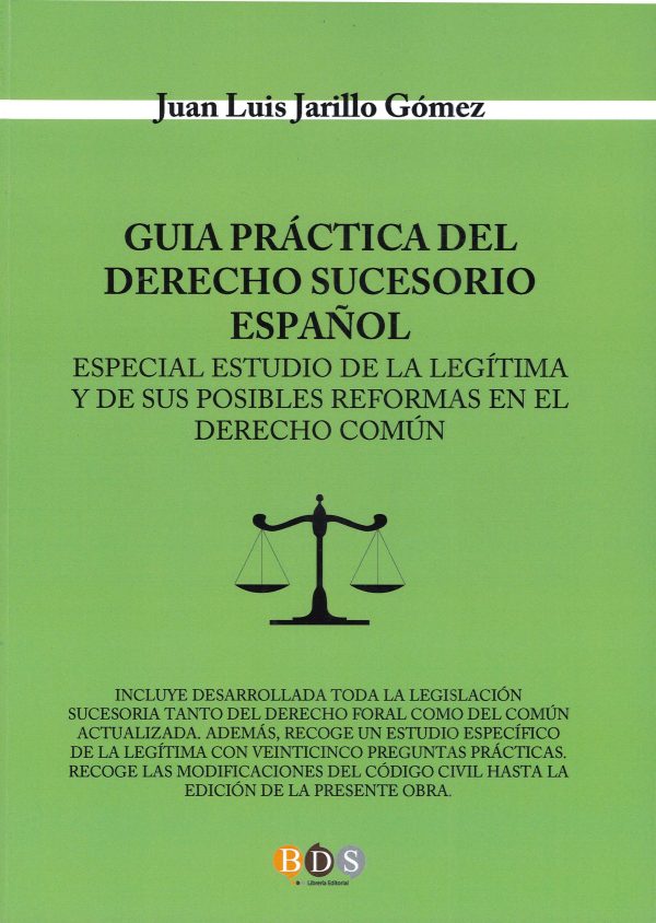 Guía práctica del derecho sucesorio español. Especial estudio de la legítima y de sus posibles reformas en el derecho común