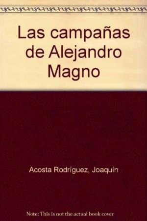 Las campañas de Alejandro Magno