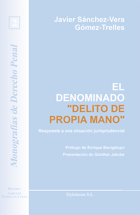 El denominado delito de propia mano. Respuesta a una situación jurisprudencial