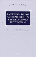 La defensa de los consumidores en las ejecuciones hipotecarias