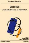 Libertad: La vía Romana Hacia la Democracia