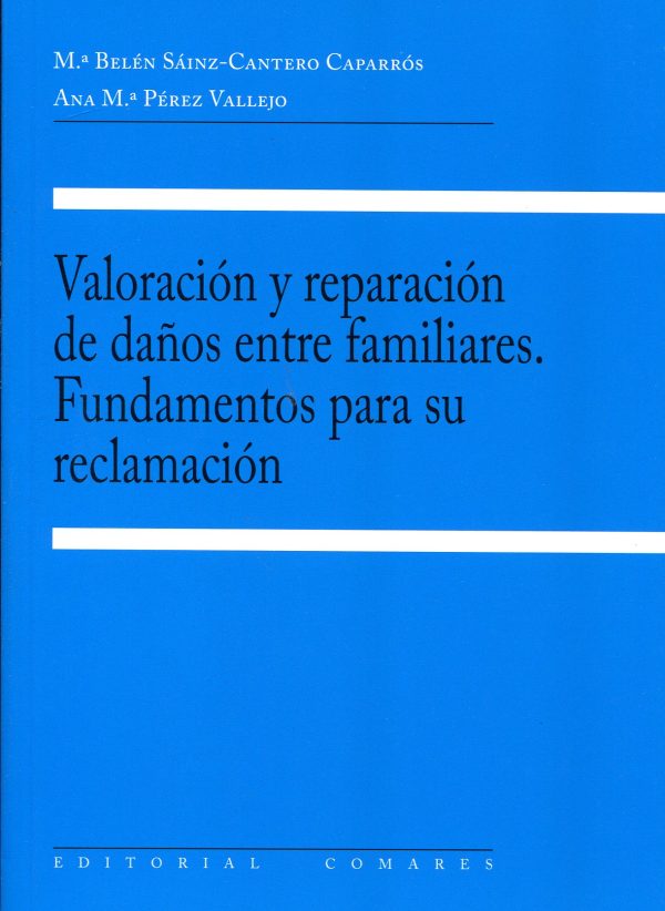 Valoración y reparación de daños entre familiares. Fundamentos para su reclamación