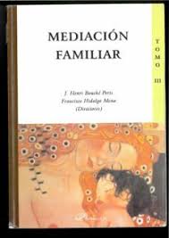 Mediación familiar. Tomo III