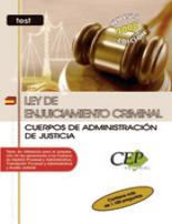 Ley de Enjuiciamiento Criminal. Cuerpos de la Administración de Justicia. TEST