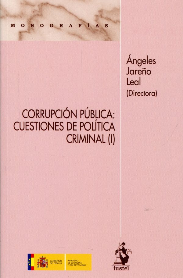 Corrupción pública. Cuestiones de política criminal I