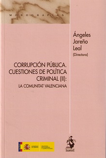 Corrupción Pública. Cuestiones De Política Criminal. II. La Comunitat Valenciana