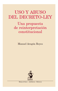 Uso y Abuso del Decreto-Ley