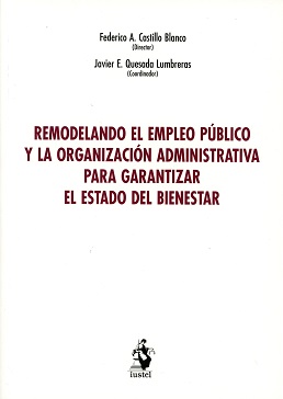Remodelando el empleo público y la organización administrativa para garantizar el estado del bienestar