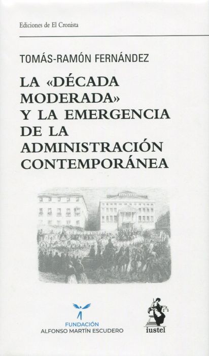 La década moderada y la emergencia de la administración contemporánea
