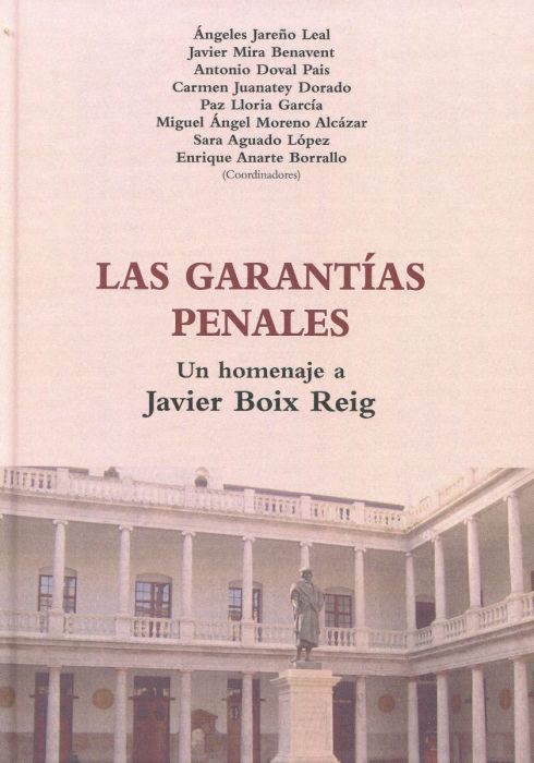 Las garantías penales. Un homenaje a Javier Boix Reig