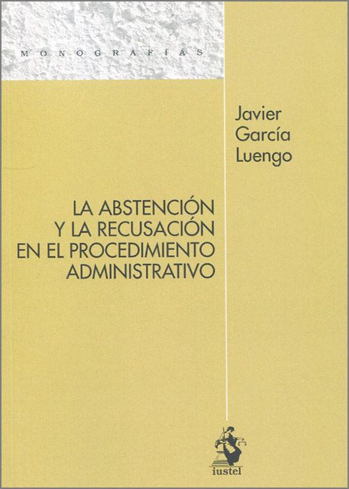 La abstención y la recusación en el procedimiento administrativo