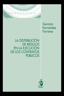 La distribución de riesgos en la ejecución de los contratos públicos