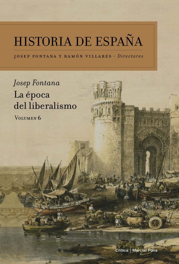 Historia de España. Volumen 6. La época del liberalismo